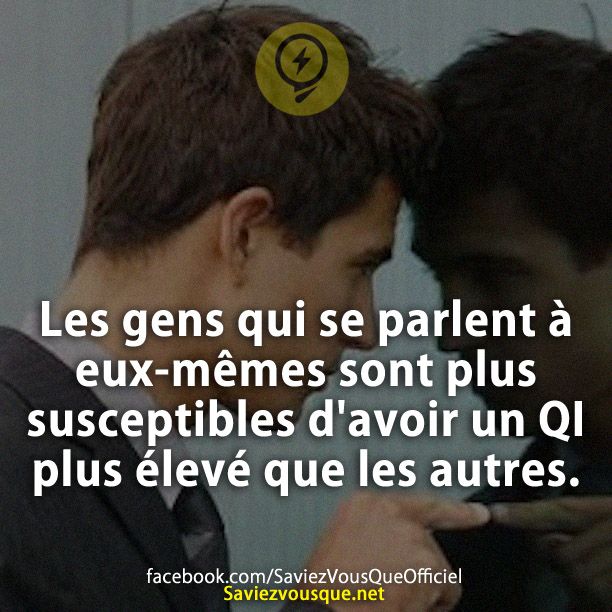 Les gens qui se parlent à eux-mêmes sont plus susceptibles d&#039;avoir un QI plus élevé que les autres.