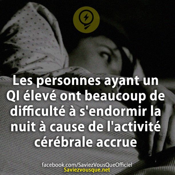 Les personnes ayant un QI élevé ont beaucoup de difficulté à s&#039;endormir la nuit à cause de l&#039;activité cérébrale accrue