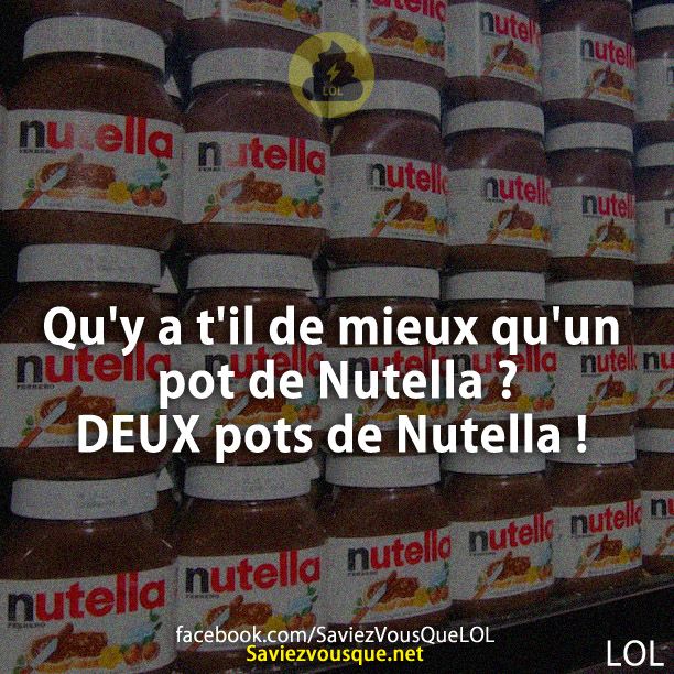 Qu&#039;y a t&#039;il de mieux qu&#039;un pot de Nutella ? DEUX pots de Nutella !