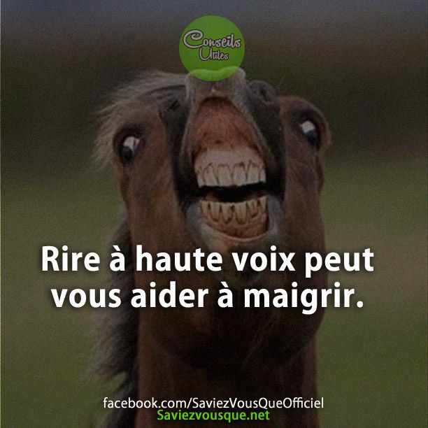 Rire à haute voix peut vous aider à maigrir.