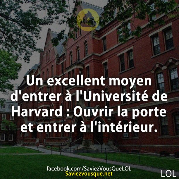 Un excellent moyen d&#039;entrer à l&#039;Université de Harvard : Ouvrir la porte et entrer à l&#039;intérieur.