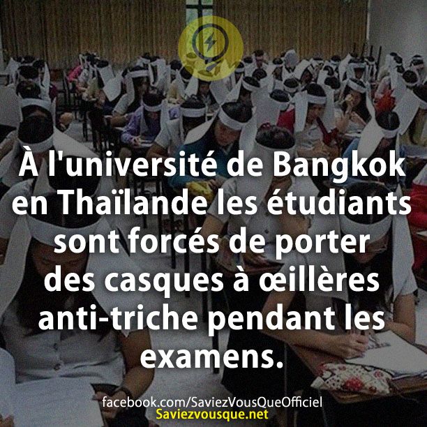 À L&#039;université de Bangkok en Thaïlande les étudiants sont forcés de porter des casques à œillères anti-triche pendant les examens.