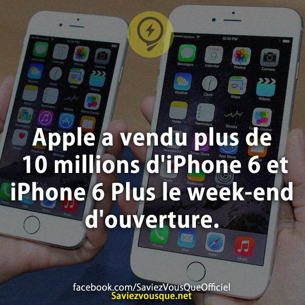 Apple a vendu plus de 10 millions d&#039;iPhone 6 et iPhone 6 Plus le week-end d&#039;ouverture.