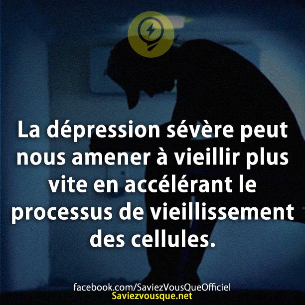 La dépression sévère peut nous amener à vieillir plus vite en accélérant le processus de vieillissement des cellules.