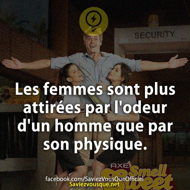 Les femmes sont plus attirées par l&#039;odeur d&#039;un homme que par son physique.