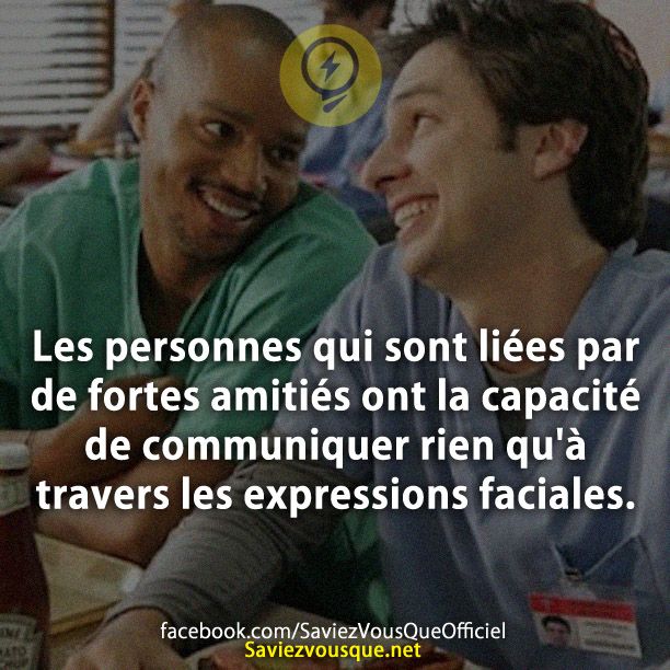 Les personnes qui sont liées par de fortes amitiés ont la capacité de communiquer rien qu&#039;à travers les expressions faciales.