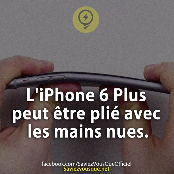 L&#039;iPhone 6 plus peut être plié avec les mains nues.
