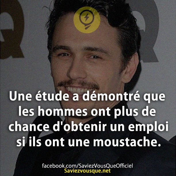Une étude a démontré que les hommes ont plus de chance d&#039;obtenir un emploi si ils ont une moustache.