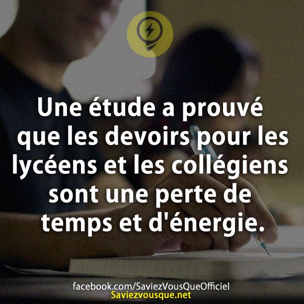 Une étude a prouvé que les devoirs pour les lycéens et les collégiens sont une perte de temps et d&#039;énergie.