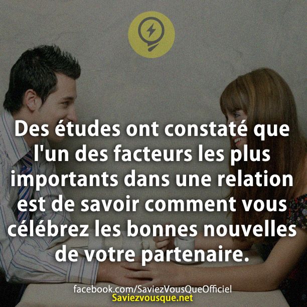 Des études ont constaté que l&#039;un des facteurs les plus importants dans une relation est de savoir comment vous célébrez les bonnes nouvelles de votre partenaire.