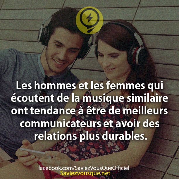 Les hommes et les femmes qui écoutent de la musique similaire ont tendance à être de meilleurs communicateurs et avoir des relations plus durables.
