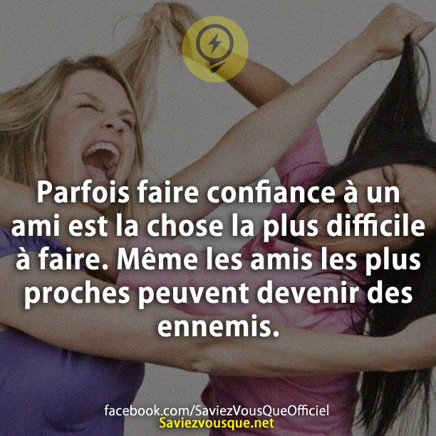 Parfois faire confiance à un ami est la chose la plus difficile à faire. Même les amis les plus proches peuvent devenir des ennemis.