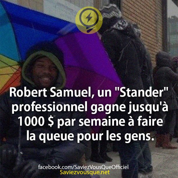 Robert Samuel, un &quot;Stander&quot; professionnel gagne jusqu&#039;à 1000 $ par semaine à faire la queue pour les gens.
