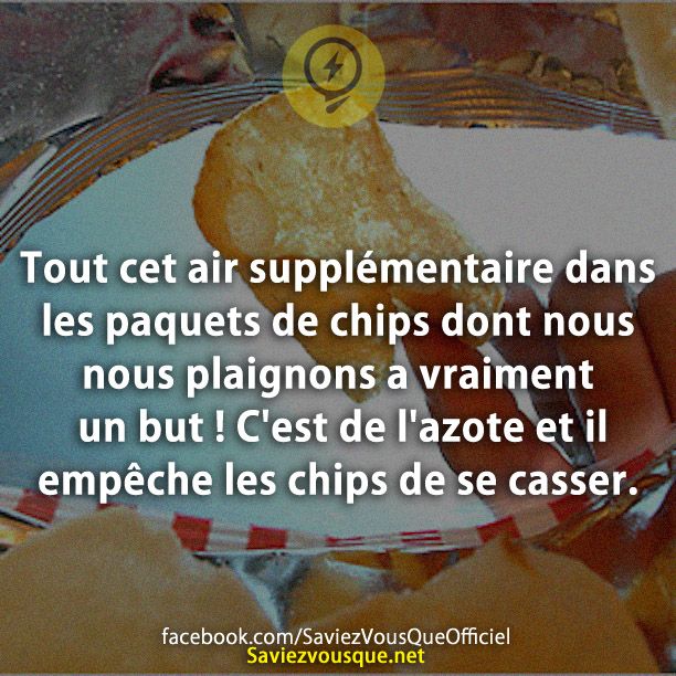 Tout cet air supplémentaire dans les paquets de chips dont nous nous plaignons a vraiment un but ! C&#039;est de l&#039;azote et il empêche les chips de se casser.
