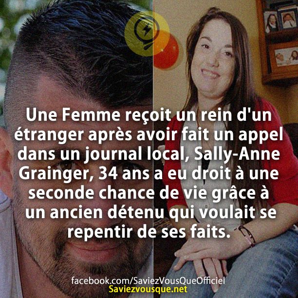 Une Femme reçoit un rein d&#039;un étranger après avoir fait un appel dans un journal local, Sally-Anne Grainger, 34 ans a eu droit à une seconde chance de vie grâce à un ancien détenu qui voulait se repentir de ses faits.
