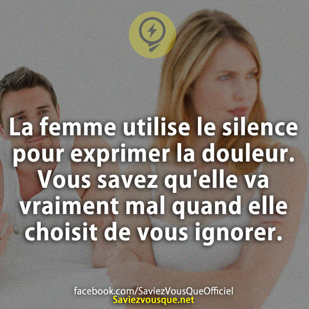 La femme utilise le silence pour exprimer la douleur. Vous savez qu&#039;elle va vraiment mal quand elle choisit de vous ignorer.