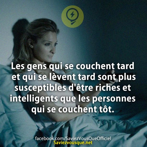 Les gens qui se couchent tard et qui se lèvent tard sont plus susceptibles d&#039;être riches et intelligents que les personnes qui se couchent tôt.