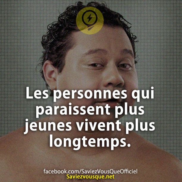 Les personnes qui paraissent plus jeunes vivent plus longtemps.