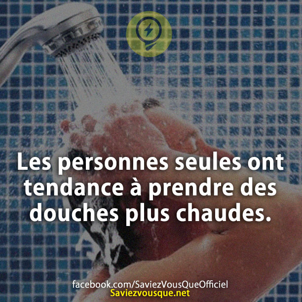 Les personnes seules ont tendance à prendre des douches plus chaudes.