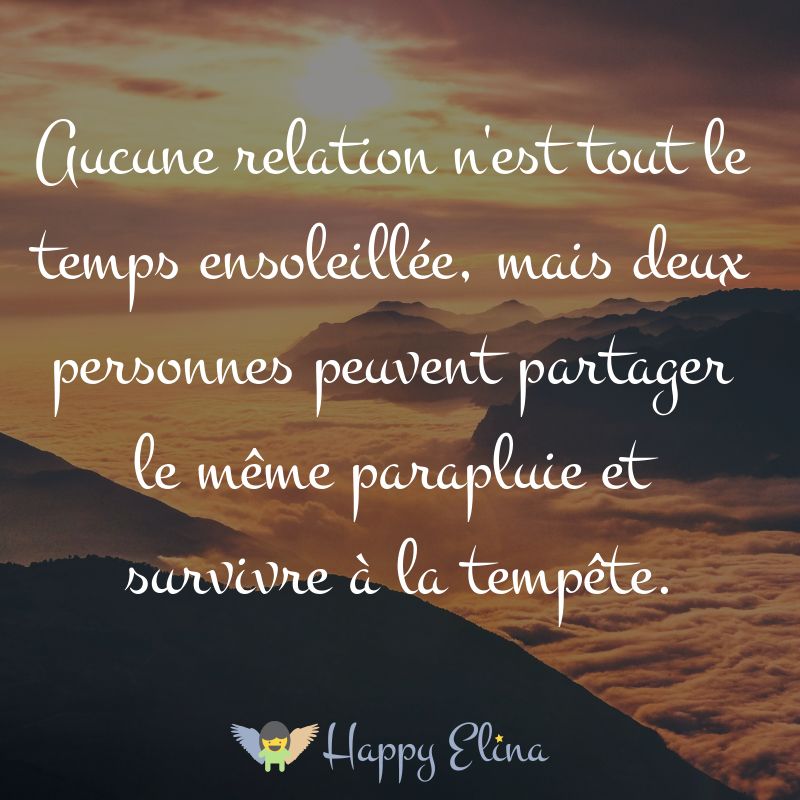 Aucune relation n&#039;est tout le temps ensoleillée, mais deux personnes peuvent partager le même parapluie et survivre à la tempête.