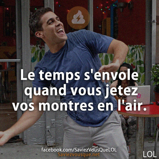 Le temps s&#039;envole quand vous jetez vos montres en l&#039;air.