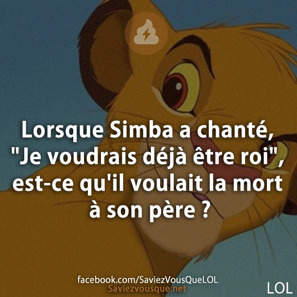 Lorsque Simba a chanté, « Je voudrais déjà être roi », est-ce qu&#039;il voulait la mort à son père ?