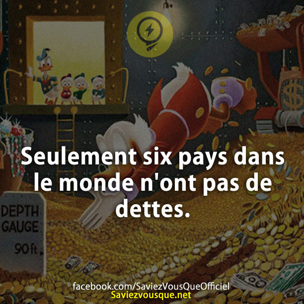 Seulement six pays dans le monde n&#039;ont pas de dettes.