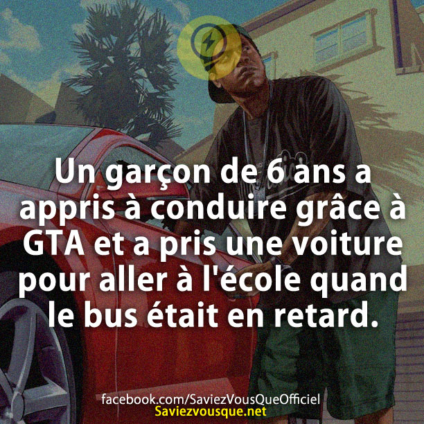 Un garçon de 6 ans a appris à conduire grâce à GTA et a pris une voiture pour aller à l&#039;école quand le bus était en retard.