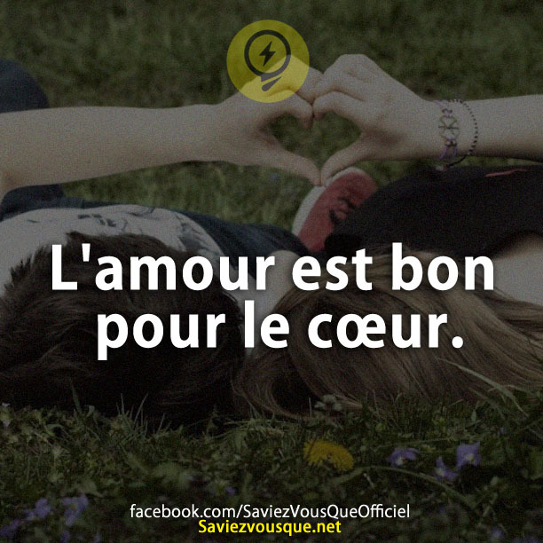 L&#039;amour est bon pour le cœur.