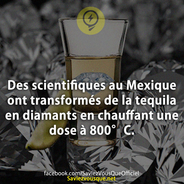 Des scientifiques au Mexique ont transformés de la tequila en diamants en chauffant une dose à 800°C.