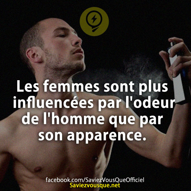 Les femmes sont plus influencées par l&#039;odeur de l&#039;homme que par son apparence.