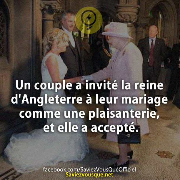 Un couple a invité la reine d&#039;Angleterre à leur mariage comme une plaisanterie, et elle a accepté.