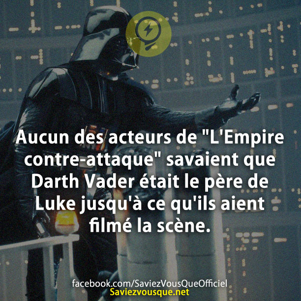 Aucun des acteurs de &quot;L&#039;Empire contre-attaque&quot; savaient que Darth Vader était le père de Luke jusqu&#039;à ce qu&#039;ils aient filmé la scène