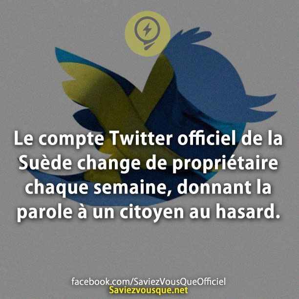 Le compte Twitter officiel de la Suède change de propriétaire chaque semaine, donnant la parole à un citoyen au hasard.