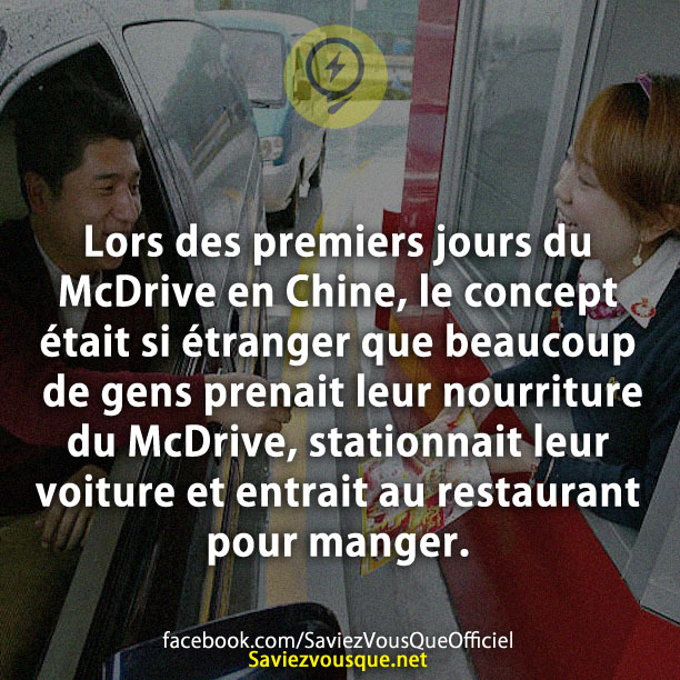 Lors des premiers jours du McDrive en Chine, le concept était si étranger que beaucoup de gens prenait leur nourriture du McDrive, stationnait leur voiture et entrait au restaurant pour manger.