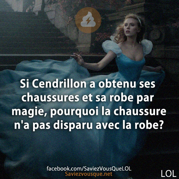Si Cendrillon a obtenu ses chaussures et sa robe par magie, pourquoi la chaussure n&#039;a pas disparu avec la robe?