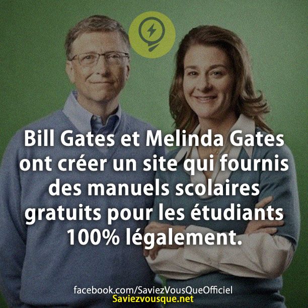 Bill Gates et Melinda Gates ont créer un site qui fournis des manuels scolaires gratuits pour les étudiants 100% légalement.