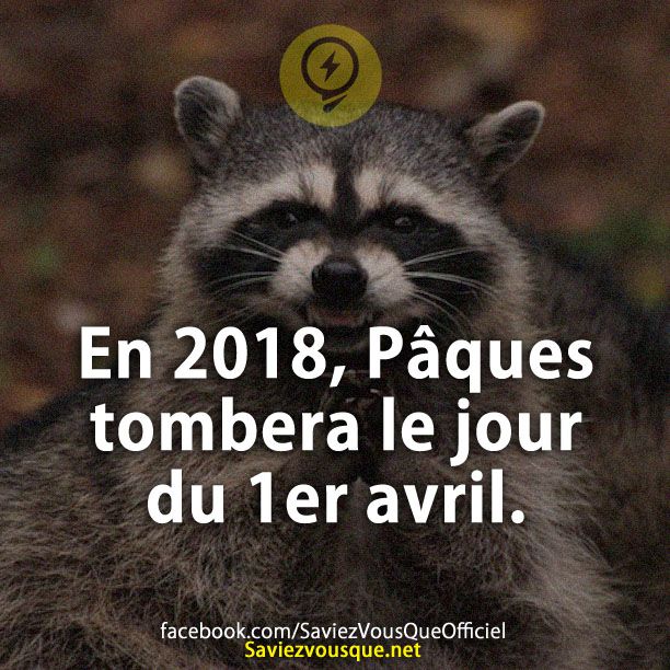 En 2018, Pâques tombera le jour du 1er avril.