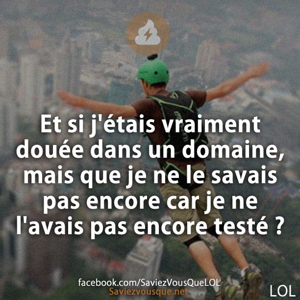 Et si j&#039;étais vraiment douée dans un domaine, mais que je ne le savais pas encore car je ne l&#039;avais pas encore testé ?