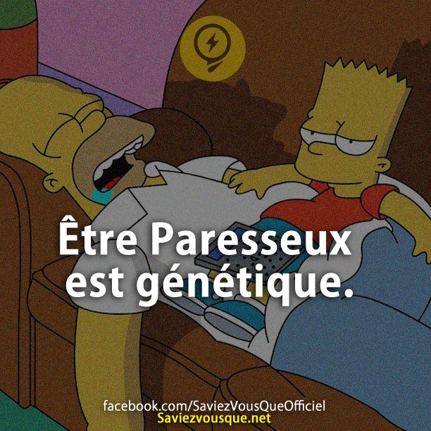 Être Paresseux est génétique.