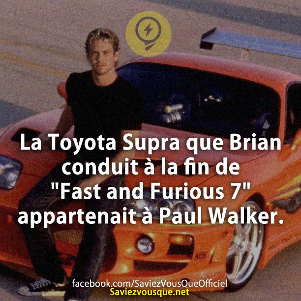 La Toyota Supra que Brian conduit à la fin de &quot;Fast and Furious 7&quot; appartenait à Paul Walker.