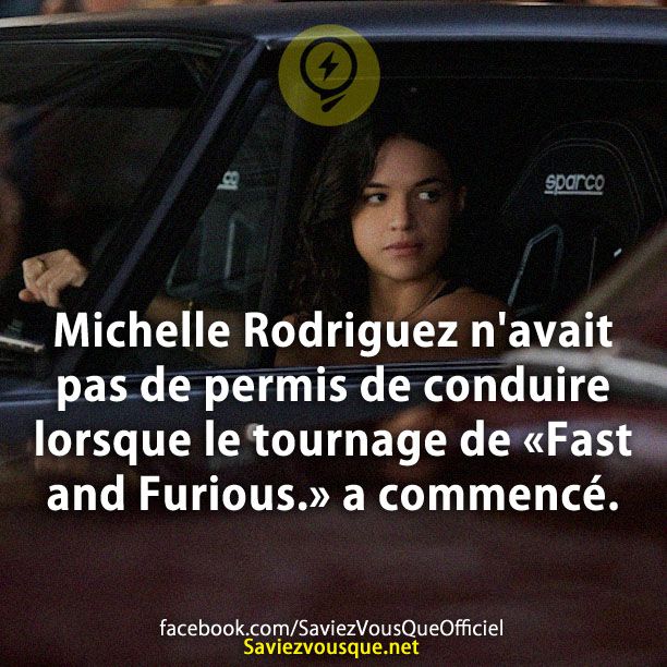 Michelle Rodriguez n&#039;avait pas de permis de conduire lorsque le tournage de &quot;Fast and Furious.» a commencé.