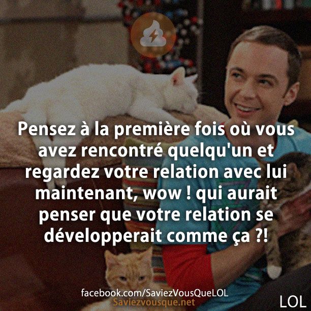 Pensez à la première fois où vous avez rencontré quelqu&#039;un et regardez votre relation avec lui maintenant, wow ! qui aurait penser que votre relation se développerait comme ça ?!
