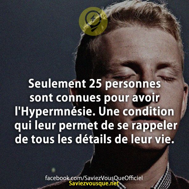 Seulement 25 personnes sont connues pour avoir l&#039;Hypermnésie. Une condition qui leur permet de se rappeler de tous les détails de leur vie.