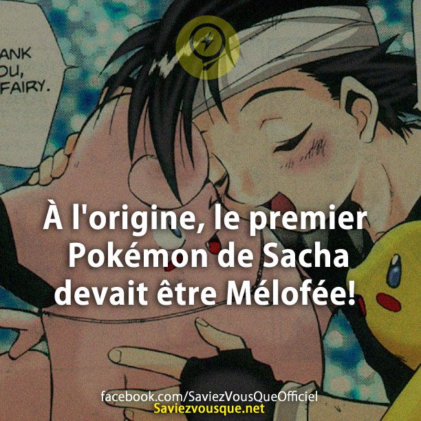 À l&#039;origine, le premier Pokémon de Sacha devait être Mélofée!