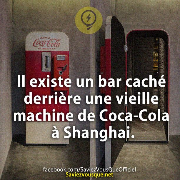 Il existe un bar caché derrière une vieille machine de Coca-Cola à Shanghai.