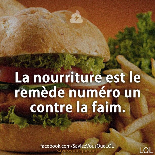 La nourriture est le remède numéro un contre la faim.