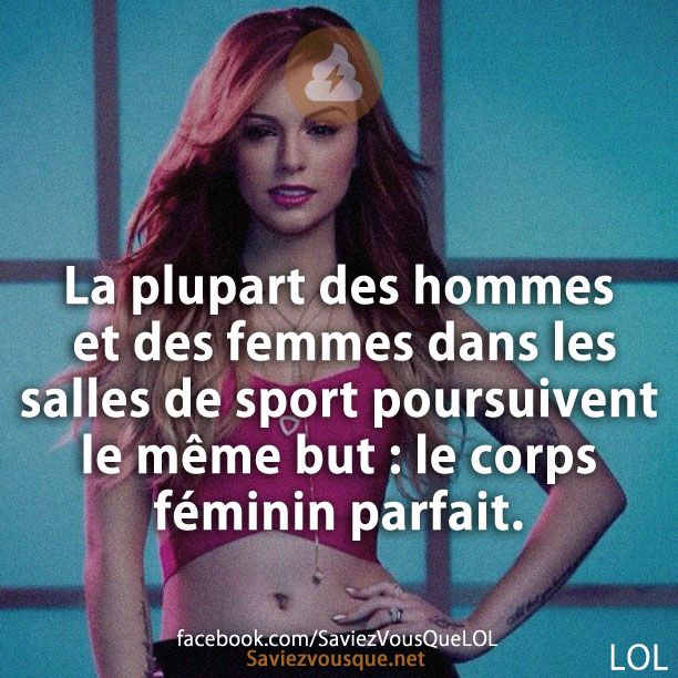 La plupart des hommes et des femmes dans les salles de sport poursuivent le même but : le corps féminin parfait.