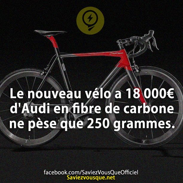 Le nouveau vélo a 18 000€ d&#039;Audi en fibre de carbone ne pèse que 250 grammes.