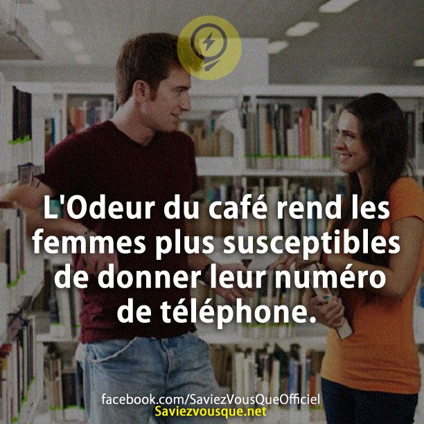 L&#039;Odeur du café rend les femmes plus susceptibles de donner leur numéro de téléphone.